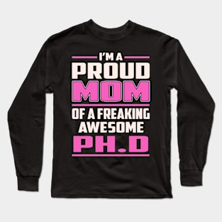 Proud MOM Ph.D Long Sleeve T-Shirt